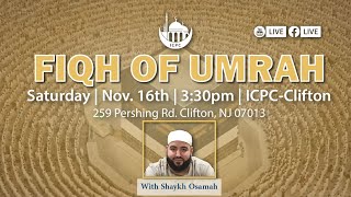 Fiqh of Umrah  Shaykh Osamah  11162024 [upl. by Ramhaj]