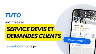 Tuto  Guide Ultime pour Maîtriser le Service Devis et Demandes Clients sur Solocal Manager  🚀 [upl. by Dickens996]