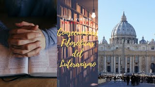 Consecuencias filosóficas del luteranismoHISTORIA CONFESIONAL  Pura Virtud [upl. by Jacob]