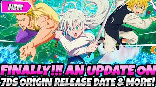 FINALLY BOIS WE GOT A BRAND NEW UPDATE ON THE 7DS ORIGIN RELEASE DATE amp MORE NEW INFO [upl. by Ahseal]