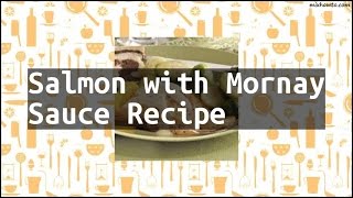 Recipe Salmon with Mornay Sauce Recipe [upl. by Akemaj]