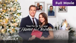 Time For Us To Come Home For Christmas  Free Full Hallmark Movie  Hallmark [upl. by Kliment524]