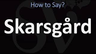 How to Pronounce Skarsgård CORRECTLY [upl. by Levona]