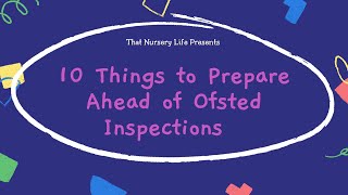 10 Things to Prepare Ahead of Ofsted Inspections [upl. by Gorman665]