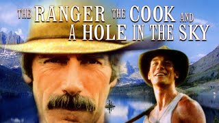 The Ranger The Cook and a Hole in the Sky  FULL MOVIE  Sam Elliot Jerry OConnell [upl. by Eilsek]