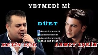 METİN IŞIK amp AHMET EŞKİN  YETMEDİMİ ZALİMkeşfetbeniöneçıkar [upl. by Nnaael279]