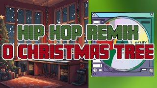 🎄Hip Hop Remix  O Christmas Tree🎄 [upl. by Levey]