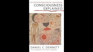 59 Consciousness Explained By Daniel C Dennett [upl. by Sirref706]