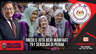 27022024  MADANI TERKINI  RM305 JUTA BERI MANFAAT 791 SEKOLAH DI PERAK [upl. by Aplihs]