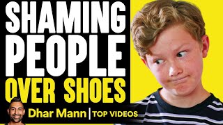 Shaming People Over Shoes  Dhar Mann [upl. by Einttirb]