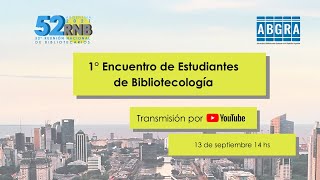 52 RNB  Primer Encuentro de Estudiantes de Bibliotecología [upl. by Aimekahs422]