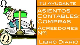 Asientos Contables de Compra  Compra a Acreedores Nº1 con IVA [upl. by Grati]