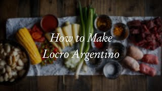 How to Make Locro Argentino [upl. by Arnulfo]