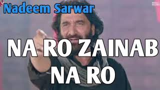 😭💔Nadeem Sarwar Na Ro Zainab 2024 [upl. by Rockel]