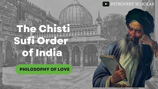 The Chisti Sufi Order and Its Journey in all of India [upl. by Silenay]