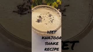 DIET KHAJOOR SHAKE RECIPE  DATE SHAKE [upl. by Hendrickson659]