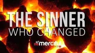 The Sinner Who Changed  True Story  MercifulServant [upl. by Notlew]