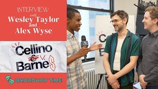 Wesley Taylor and Alex Wyse Interview  Cellino v Barnes  Broadway Time [upl. by Aaron]