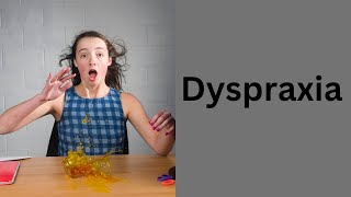 Dyspraxia [upl. by Wobniar342]