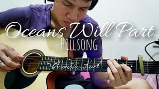 Oceans Will Part  Hillsong  Fingerstyle Guitar Cover arranged by Kriel [upl. by Michelina497]