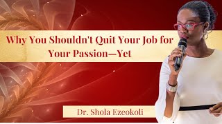 Why You Shouldnt Quit Your Job for Your Passion—Yet [upl. by Mathis]