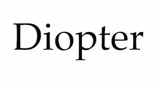 How to Pronounce Diopter [upl. by Rotow]