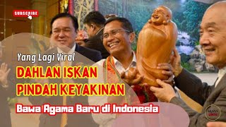 Sebuah Kabar Yang Lagi Viral Tentang Dahlan Iskan Pindah Keyakinan [upl. by Trygve185]