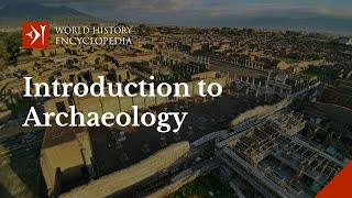 An Introduction to Archaeology What is Archaeology and Why is it Important [upl. by Letnohs]