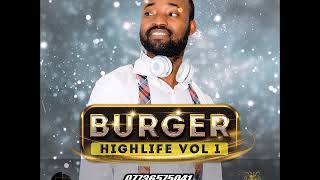 Burger Highlife mix vol 1 2020 [upl. by Bambi741]