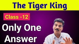 The Tiger King  Class 12 vistas  The Tiger King question answer [upl. by Corrie]