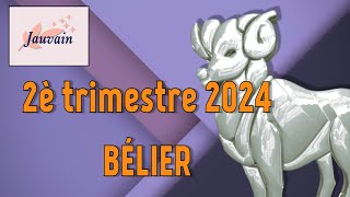 BÉLIER 2ème trimestre 2024  Horoscopes par date de naissance [upl. by Helgeson]