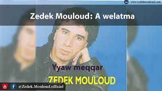 Zedek Mouloud  A welatma Album Yyaw meqqar [upl. by Delcine]