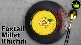 Millet Khichdi Recipe  Foxtail Millet Khichdi  Korra Biyyam Khichdi  Khichdi  Healthy Breakfast [upl. by Ahsennek]