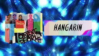 Orient Pearl  Hangarin Official Audio [upl. by Alanson]