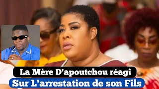 Urgent  La Mère Dapoutchou se Prononce sur larrestation de son Fils [upl. by Avik]