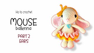 Crochet mouse amigurumi P2 Ears [upl. by Solakcin376]