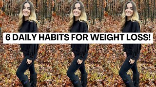 6 Daily Weight Loss Habits that Helped me Lose 30 Pounds [upl. by Felice]