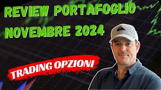 Review portafoglio  trading Opzioni novembre 2024 [upl. by Akira]