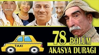 AKASYA DURAĞI 78 BÖLÜM [upl. by Oivalf]