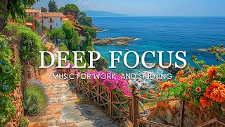 Deep Focus Music To Improve Concentration  12 Hours of Music for Studying Concentration and Memory [upl. by Aiderfla]