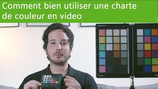 Astuces et Techniques  Ep 43 Comment bien utiliser une charte de couleur en vidéo [upl. by Arny]