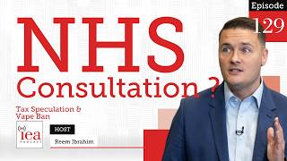 Public Sector Gets a Free Pass on NI Tax Hikes Vaping Ban amp NHS Consultation  IEA Podcast [upl. by Ellingston]