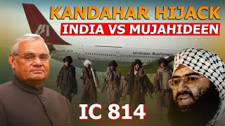 India vs Mujahideen  The Kandahar Hijack  Full Story  Flight IC 814  History N Mystery [upl. by Adneram]