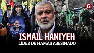 ¿Quién fue ISMAIL HANIYEH El líder de HAMÁS asesinado en TEHERÁN  Gestión [upl. by Eidarb]