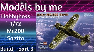 Build Hobbyboss 172 Mc200 Saetta part 3 of 3 [upl. by Kirred]