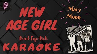 NEW AGE GIRL  Dead Eye Dick KARAOKE  Lyrics on screen [upl. by Sasha430]