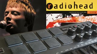 Radiohead  Creep  AKAI MPK mini MK3 Cover [upl. by Enerahs787]