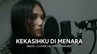 Uks  Kekasihku Di Menara  Cover  Lirik [upl. by Denise821]