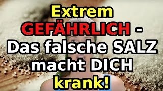 Extrem GEFÄHRLICH  Das falsche SALZ macht DICH krank [upl. by Akeemaj]