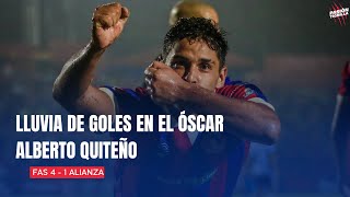 LLOVIERON GOLES EN EL OSCAR ALBERTO QUITEÑO  FAS 4  1 Alianza  Apertura 2024 [upl. by Nire]